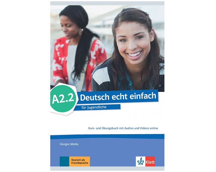 Deutsch Echt Einfach A2.2 Kurs-und Ubungsbuch