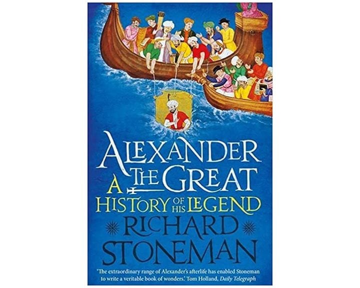 ALEXANDER THE GREAT: A HISTORY OF HIS LEGEND