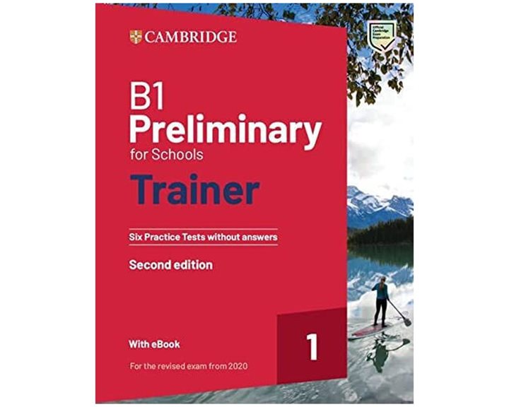 Cambridge Preliminary For Schoοls 1 B1 Trainer ( + Downloadable Audio + Ebook)  Wo/a