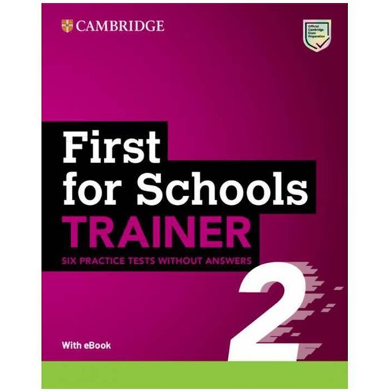 CAMBRIDGE ENGLISH FIRST FOR SCHOLLS TRAINER 2 ( + DOWNLOADABLE AUDIO + EBOOK) WO/A