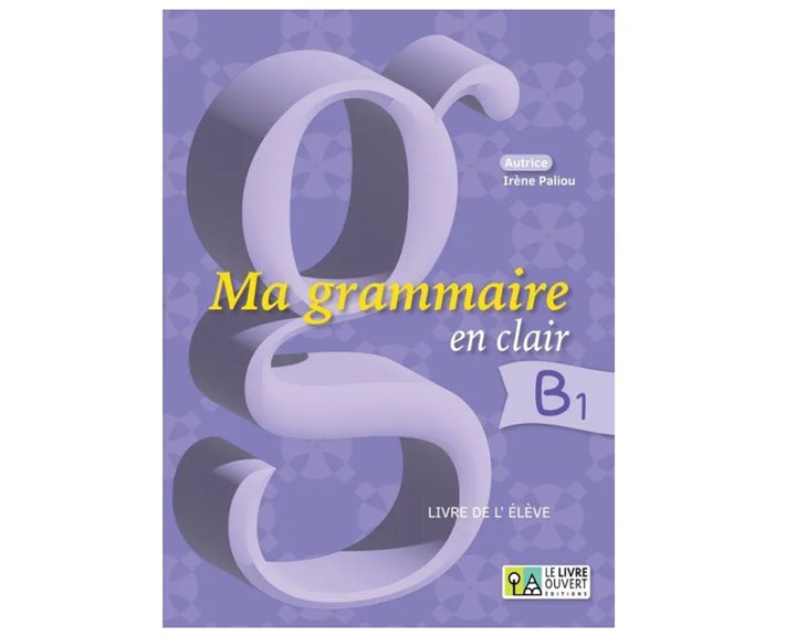 Ma Grammaiire En Clair B1 Livre De L'eleve