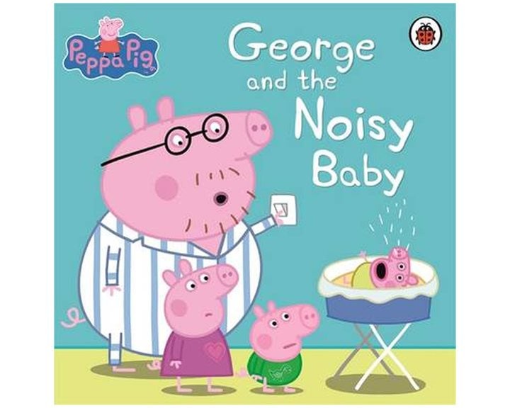 PEPPA PIG: GEORGE AND THE NOISY BABY