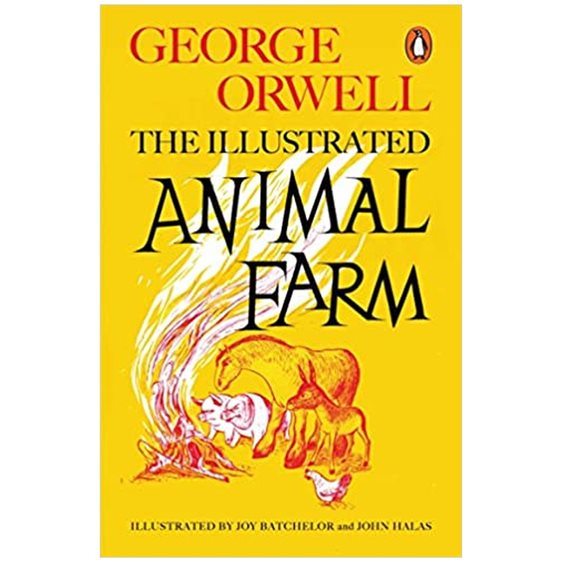 ANIMAL FARM : THE ILLUSTRATED EDITION