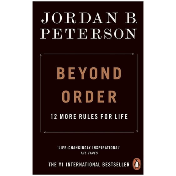 BEYOND ORDER : 12 MORE RULES FOR LIFE