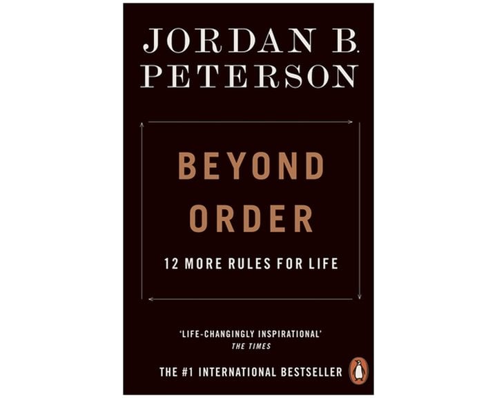 BEYOND ORDER : 12 MORE RULES FOR LIFE