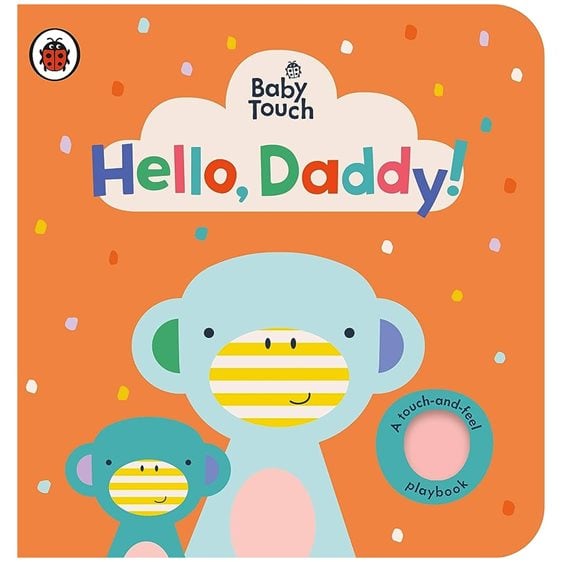 BABY TOUCH: HELLO, DADDY! NOVELTY BOOK