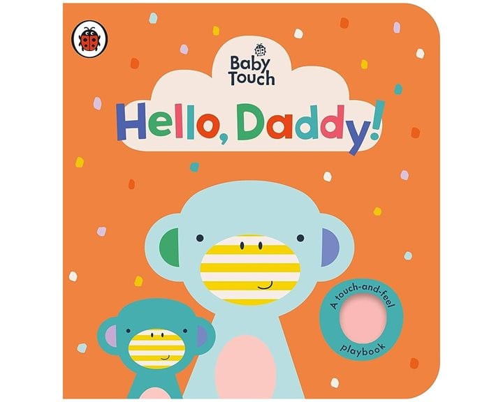 BABY TOUCH: HELLO, DADDY! NOVELTY BOOK