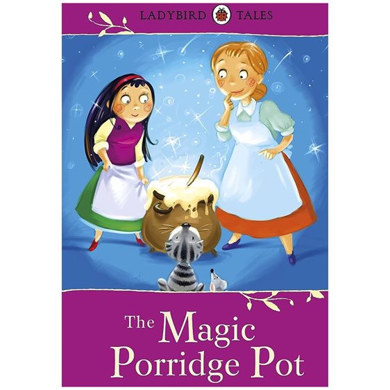 LADYBIRD TALES: THE MAGIC PORRIDGE POT HARDBACK