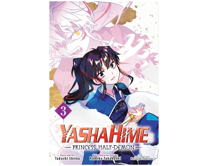 YASHAHIME : PRINCESS HALF-DEMON, VOL. 3 PA : PRINCESS HALF-DEMON, VOL. 3 : 3
