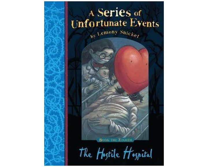 A SERIES OF UNFORTUNATE EVENTS 8: THE HOSTILE HOSPITAL