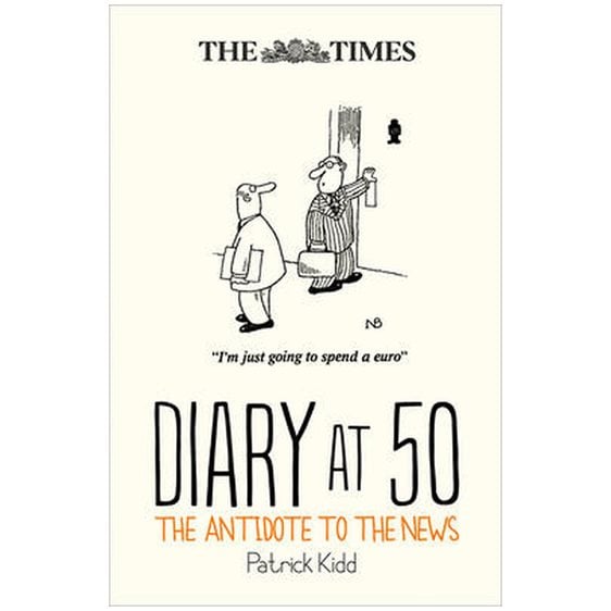 THE TIMES DIARY AT 50 : THE ANTIDOTE TO THE NEWS HC