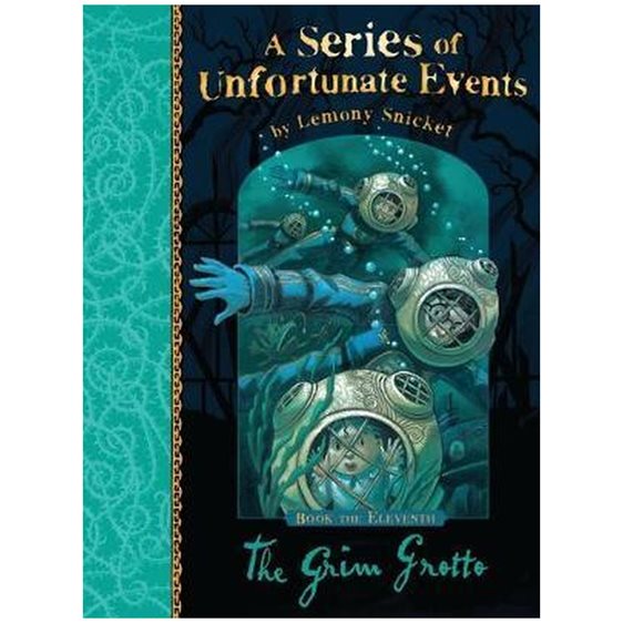 A SERIES OF UNFORTUNATE EVENTS 10: THE GRIM GROTTO