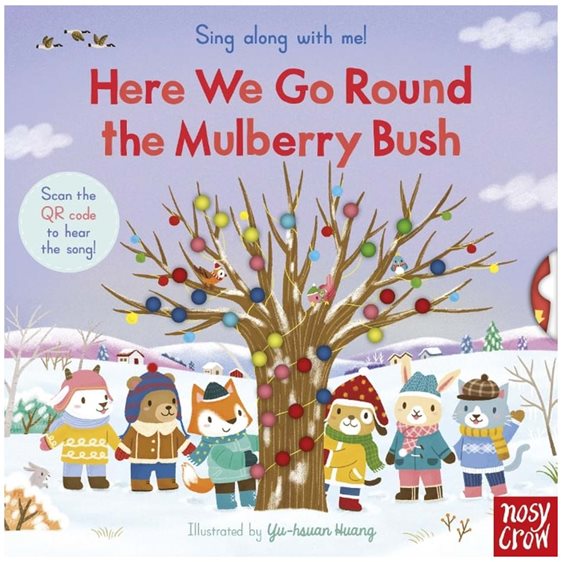 SING ALONG WITH ME! HERE WE GO ROUND THE MULBERRY BUSH HC BBK