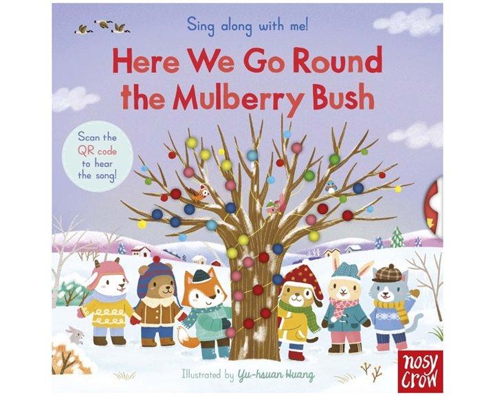 SING ALONG WITH ME! HERE WE GO ROUND THE MULBERRY BUSH HC BBK