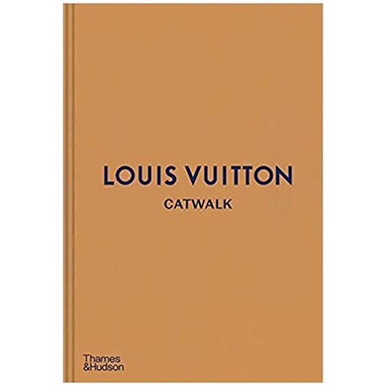 LOUIS VUITTON CATWALK : THE COMPLETE COLLECTIONS HC