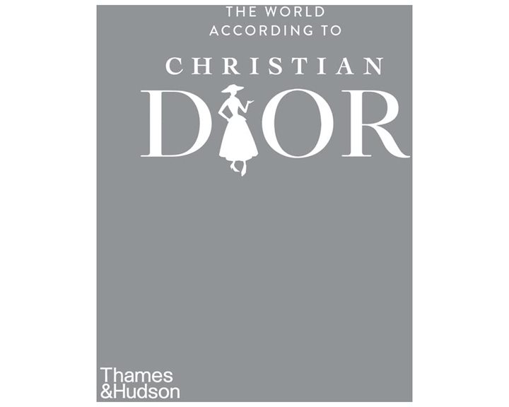 THE WORLD ACCORDING TO CHRISTIAN DIOR HC
