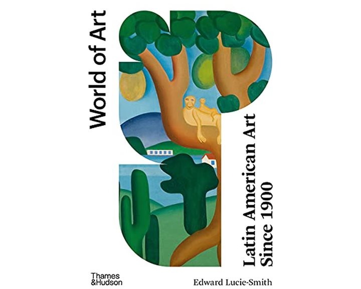 WORLD OF ART: LATIN AMERICAN ART SINCE 1900