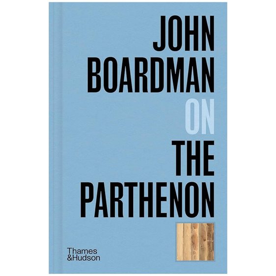 JOHN BOARDMAN ON THE PARTHENON HC