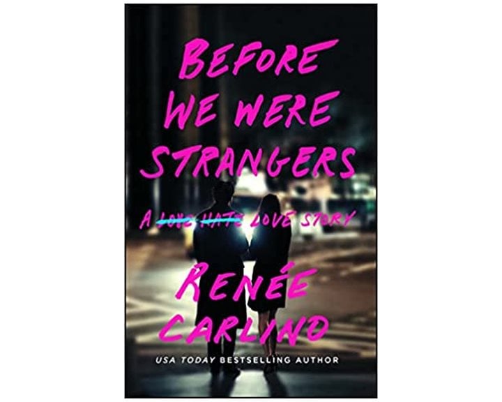 BEFORE WE WERE STRANGERS :A LOVE STORY PB