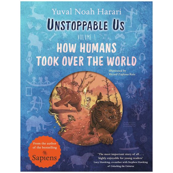 UNSTOPPABLE US VOLUME 1: HOW HUMANS TOOK OVER THE WORLD HC