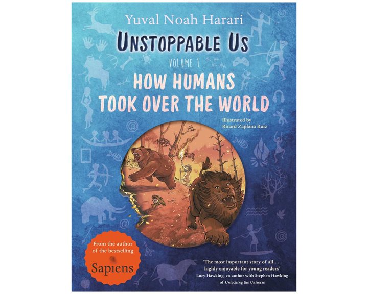 UNSTOPPABLE US VOLUME 1: HOW HUMANS TOOK OVER THE WORLD HC