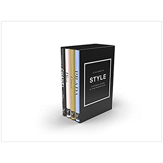 LITTLE GUIDES TO STYLE : A HISTORICAL REVIEW OF FOUR FASHION ICONS HC