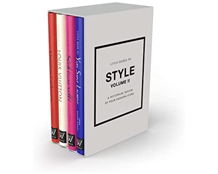 LITTLE GUIDES TO STYLE II : A HISTORICAL REVIEW OF FOUR FASHION ICONS HC