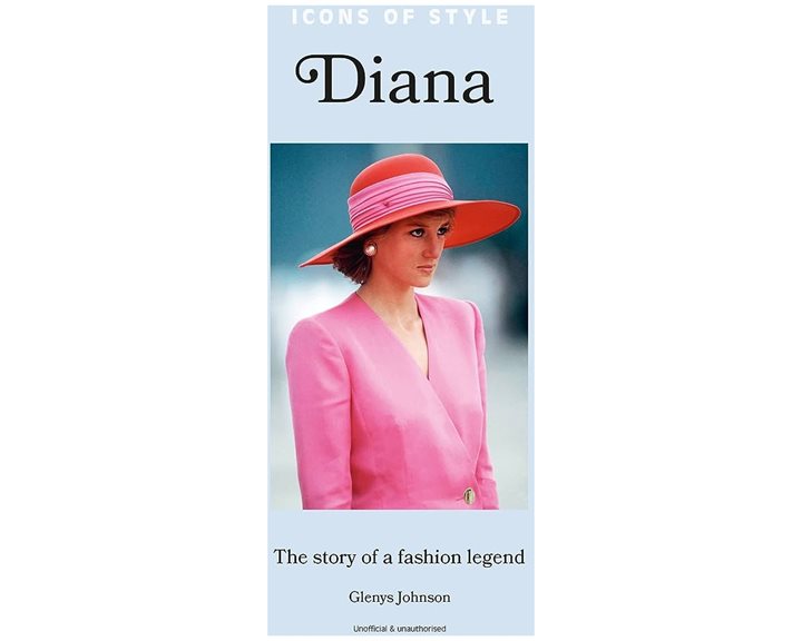 ICONS OF STYLE – DIANA : THE STORY OF A FASHION LEGEND HC