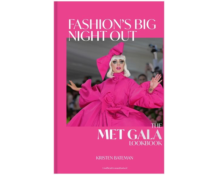 FASHIONS BIG NIGHT OUT : A MET GALA LOOKBOOK HC