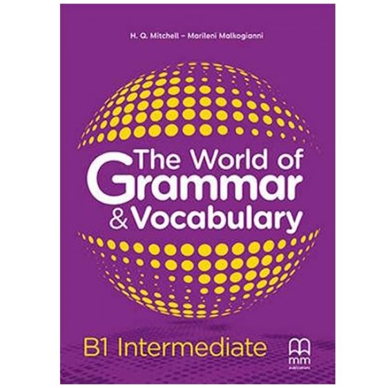 THE WORLD OF GRAMMAR & VOCABULARY B1