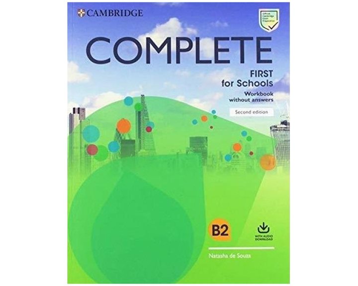 COMPLETE FIRST FOR SCHOOLS WB (+ DOWNLOADABLE AUDIO) 2ND ED