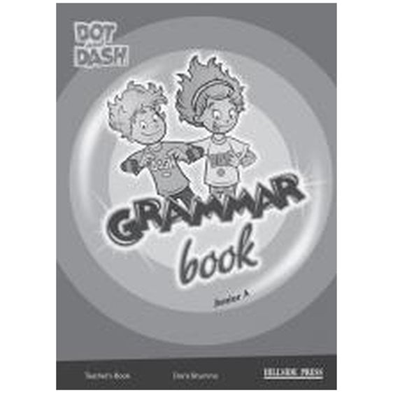 DOT AND DASH JUNIOR A TCHRS GRAMMAR
