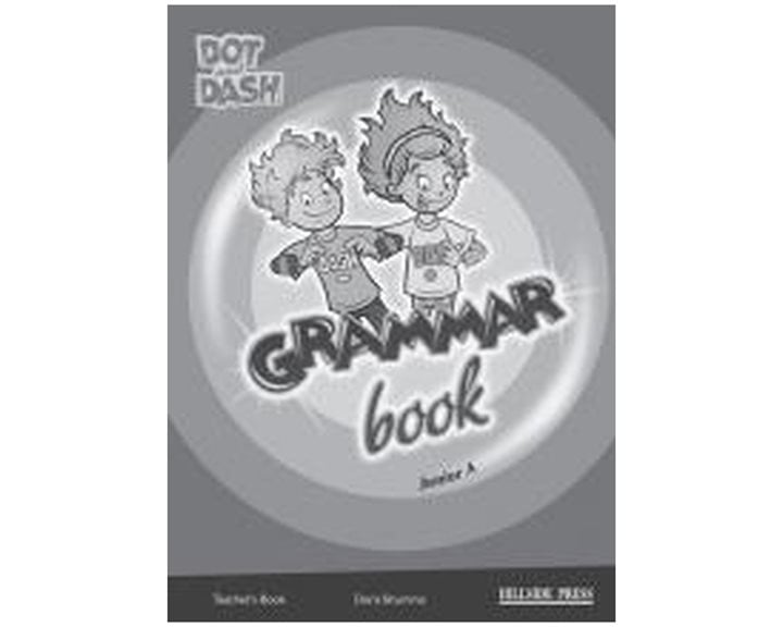 DOT AND DASH JUNIOR A TCHRS GRAMMAR