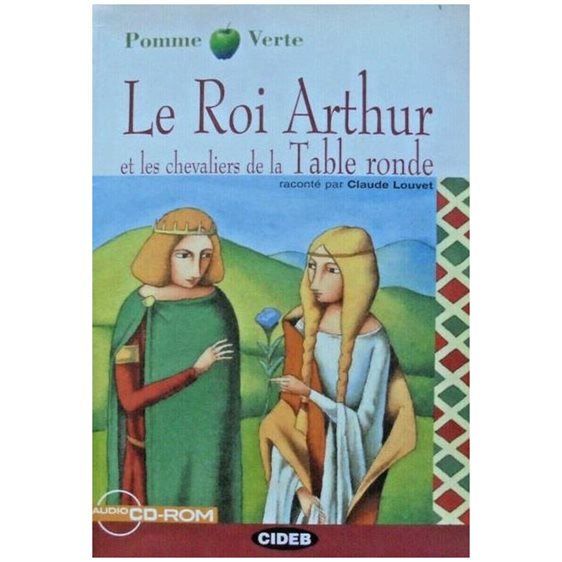 PV 1: LE ROI ARTHUR ET LES CHEVALIERS DE LA TABLE RONDE (+ AUDIO CD-ROM)