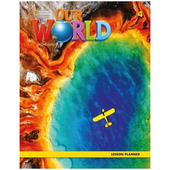 OUR WORLD 4 LESSON PLANNER - AMER. ED 2ND ED