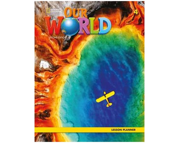 OUR WORLD 4 LESSON PLANNER - AMER. ED 2ND ED