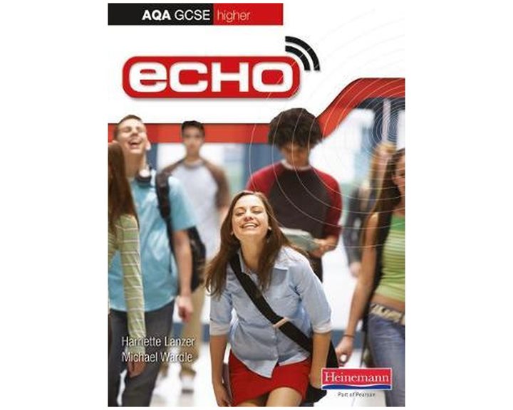 ECHO AQA GCSE GERMAN HIGHER STUDENT BOOK PB