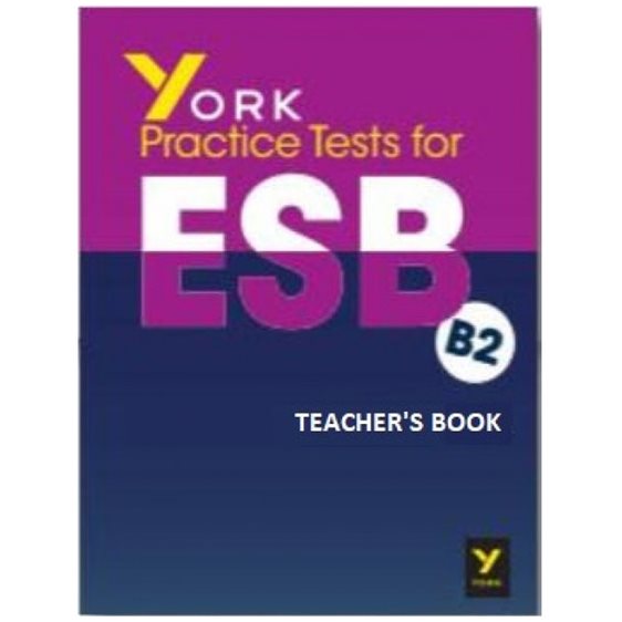 YORK PRACTICE TESTS FOR ESB B2 TCHRS