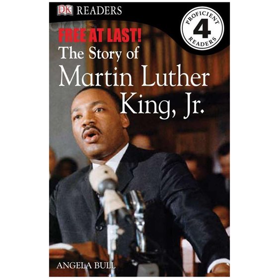 DK READERS L4: FREE AT LAST: THE STORY OF MARTIN LUTHER KING, JR. (DK READERS LEVEL 4) HC