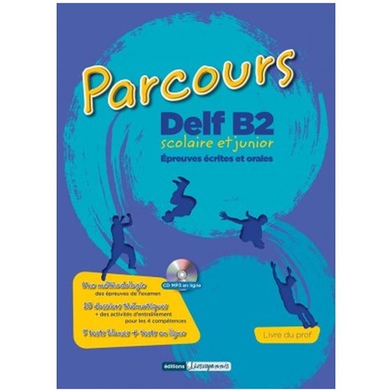 PARCOURS DELF B2 SCOLAIRE ET JUNIOR PROFESSEUR