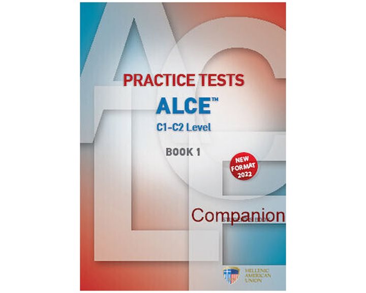 PRACTICE TESTS FOR THE ALCE C1-C2 LEVEL 1 COMPANION NEW FORMAT 2022