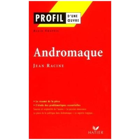 PROFIL DUNE OEUVRE : ANDROMAQUE POCHE
