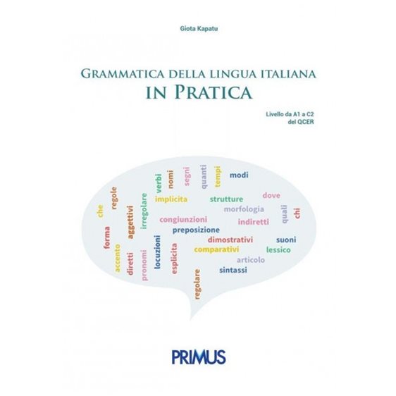 GRAMMATICA DELLA LINGUA ITALIANA IN PRATICA ED.2021