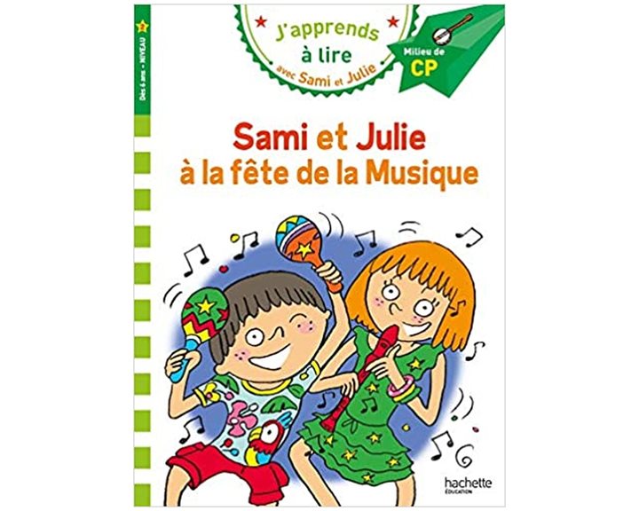 JAPPRENDS A LIRE AVEC SAMI ET JULIE 2: LA FETE DE LA MUSIQUE MILLIEU DE CP
