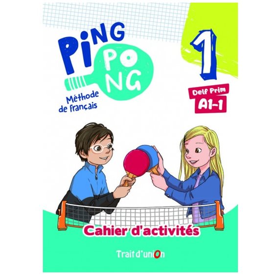PING PONG 1 - A1.1 CAHIER D' ACTIVITES