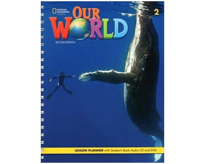 OUR WORLD 2 LESSON PLANNER - BRE 2ND ED