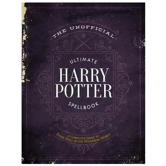 THE UNOFFICIAL ULTIMATE HARRY POTTER SPELLBOOK