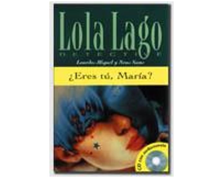 LOLA LAGO 3: ERES TU,MARIA? (+ CD)