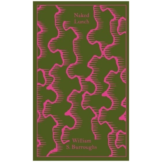 PENGUIN CLASSICS CLOTHBOUND : NAKED LUNCH: THE RESTORED TEXT HC