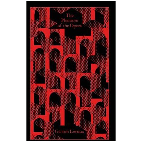 PENGUIN CLASSICS CLOTHBOUND : THE PHANTOM OF THE OPERA HC